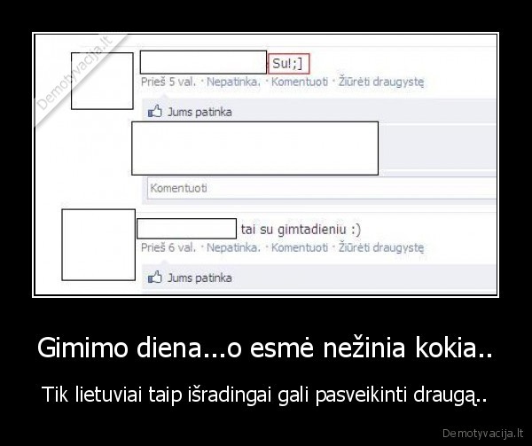 Gimimo diena...o esmė nežinia kokia..