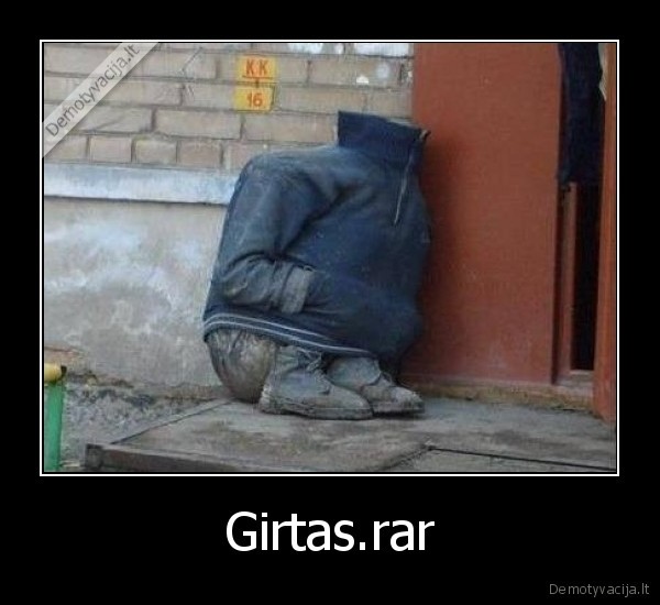 girtas,juokingas, bomzas