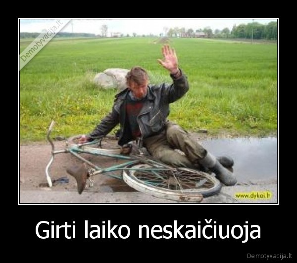 Girti laiko neskaičiuoja