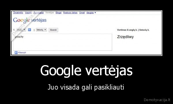 google, vertejas, grouchy, pants, annoying, wtf