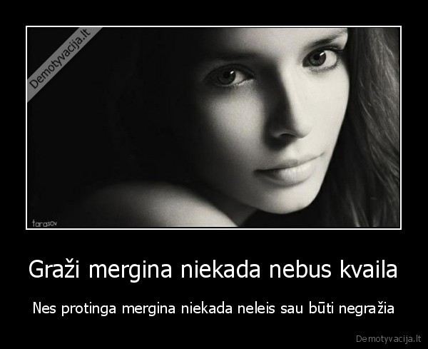 Graži mergina niekada nebus kvaila