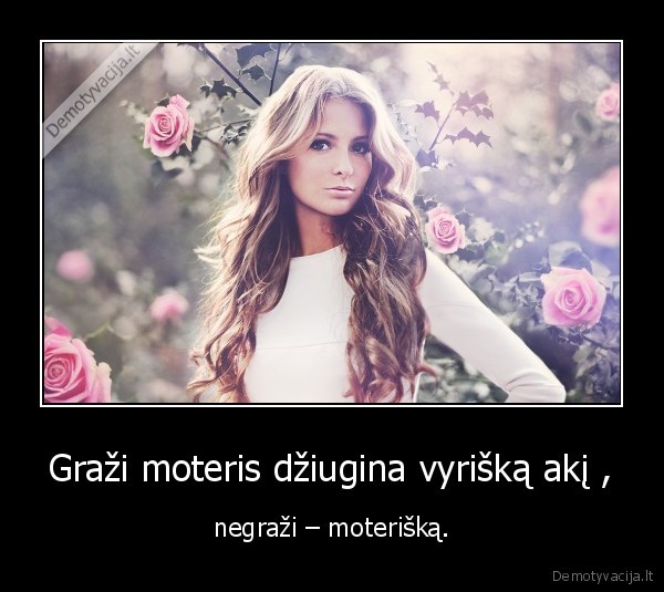 Graži moteris džiugina vyrišką akį ,