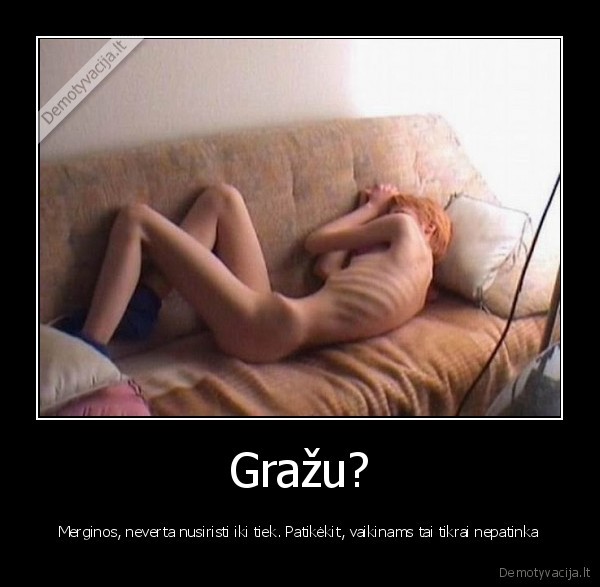 Gražu?