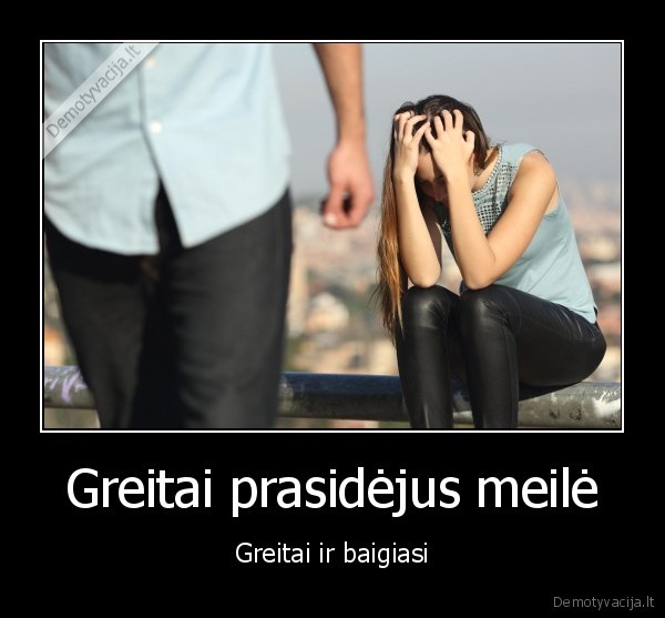 Greitai prasidėjus meilė