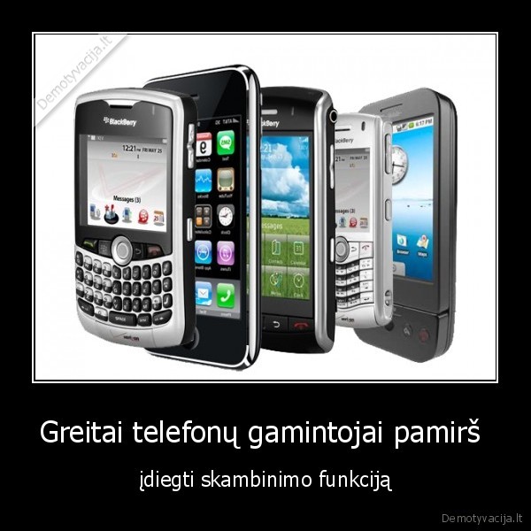 telefonai, nepirkit, ismaniuju, telefonu