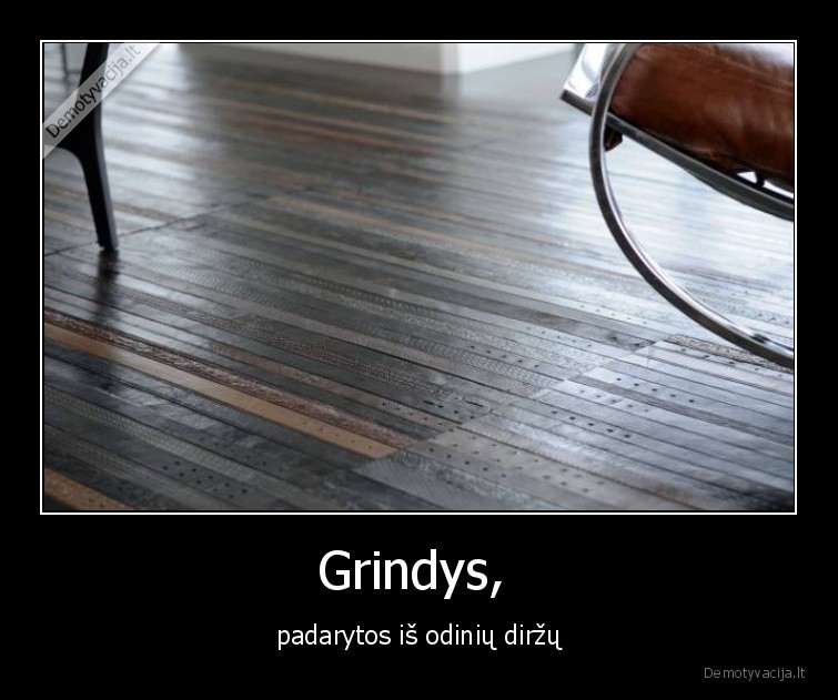 grindys,dirzai,oda