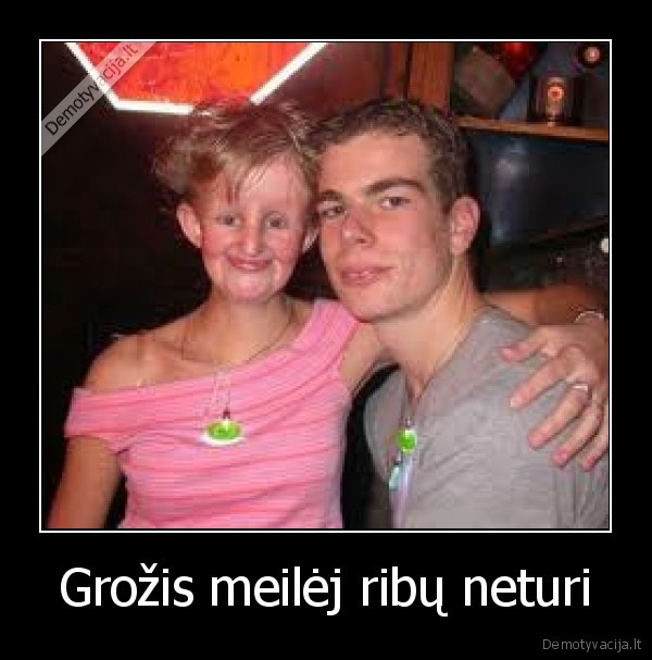 Grožis meilėj ribų neturi