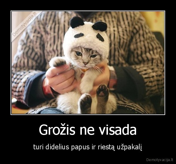 Grožis ne visada