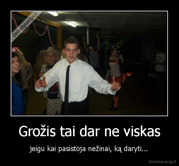 Grožis tai dar ne viskas