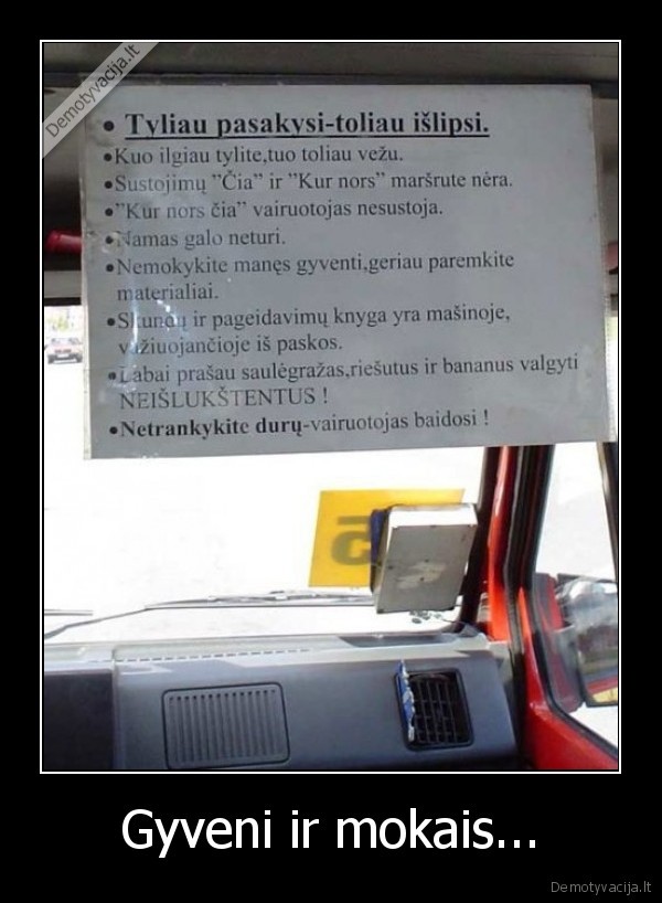 Gyveni ir mokais...