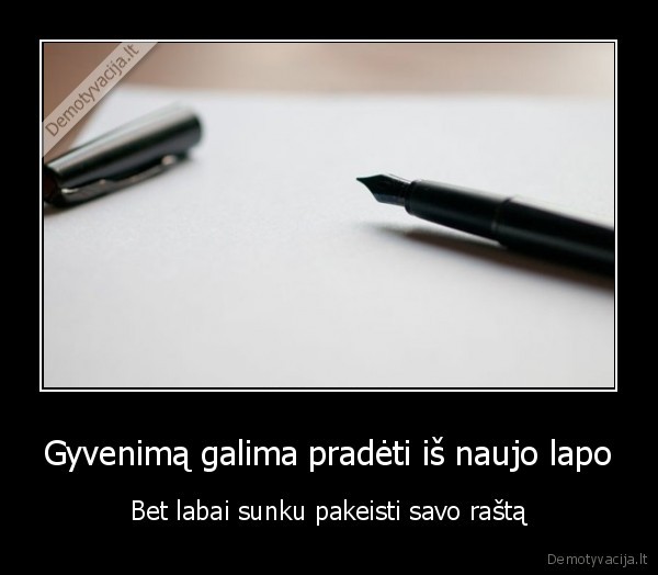 Gyvenimą galima pradėti iš naujo lapo