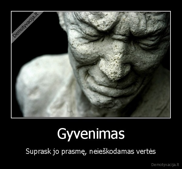 gyvenimas,viltis,prasme