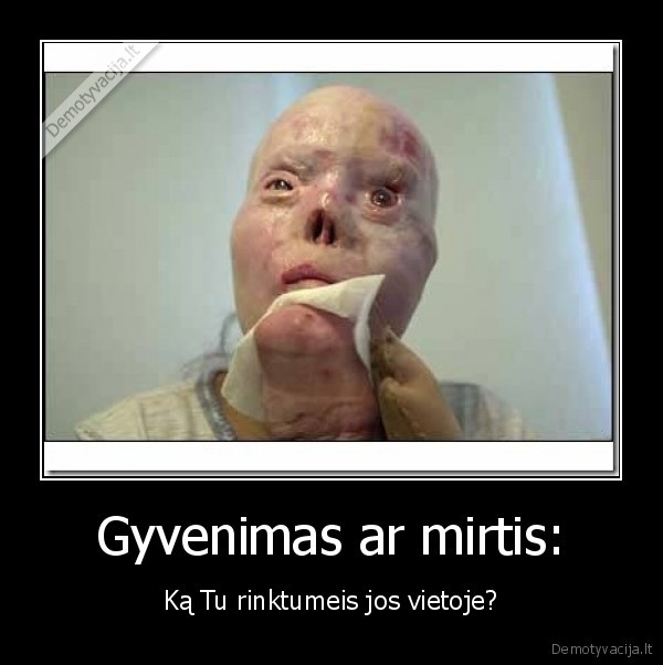 Gyvenimas ar mirtis: