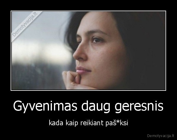 gyvenimas,geresnis