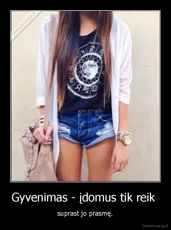 Gyvenimas - įdomus tik reik 