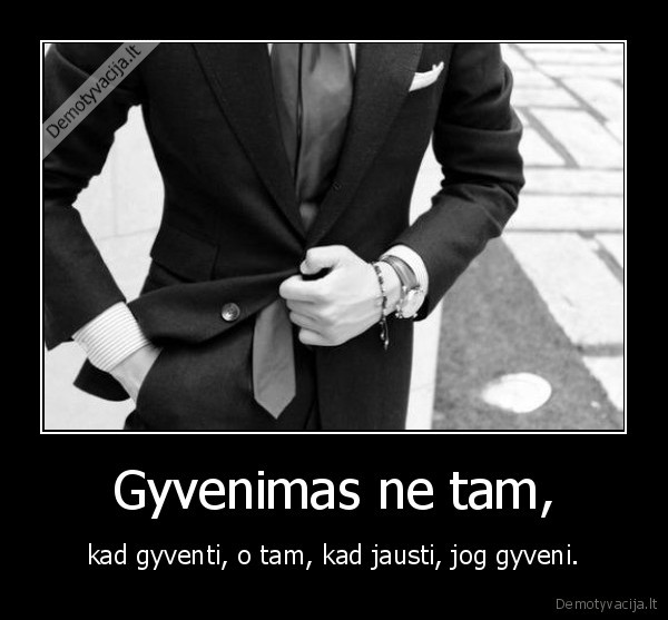 Gyvenimas ne tam,