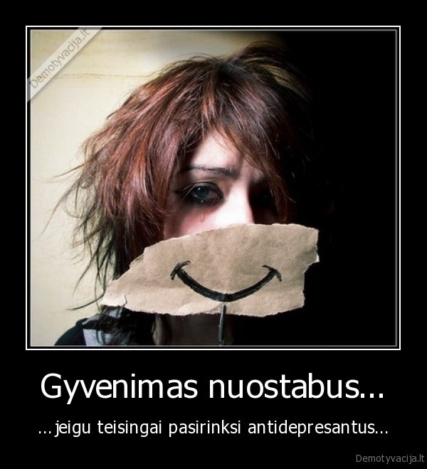 Gyvenimas nuostabus...