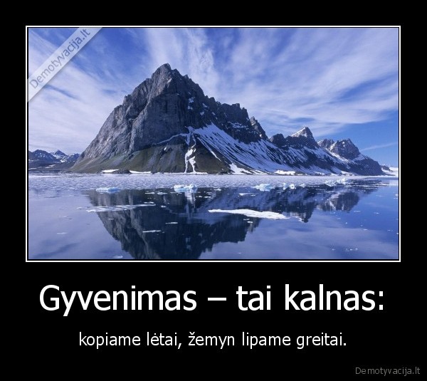 kalnas,gyvenimas