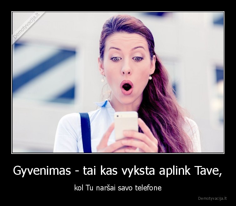 gyvenimas,telefonas,technologijos,kas, vyksta, aplink,ismanieji