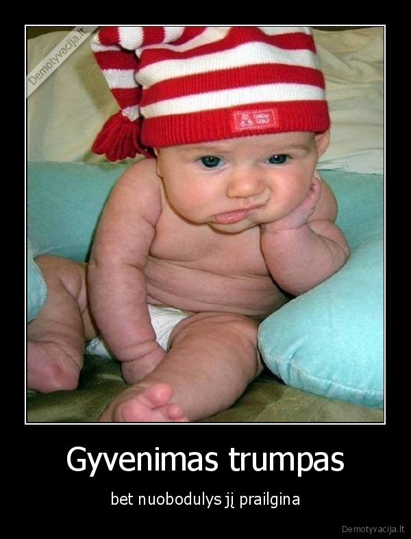 Gyvenimas trumpas