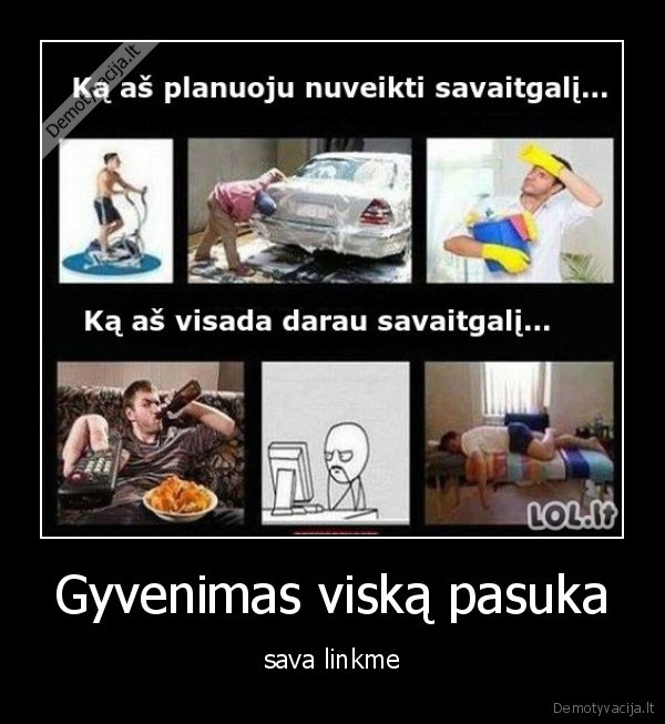 Gyvenimas viską pasuka