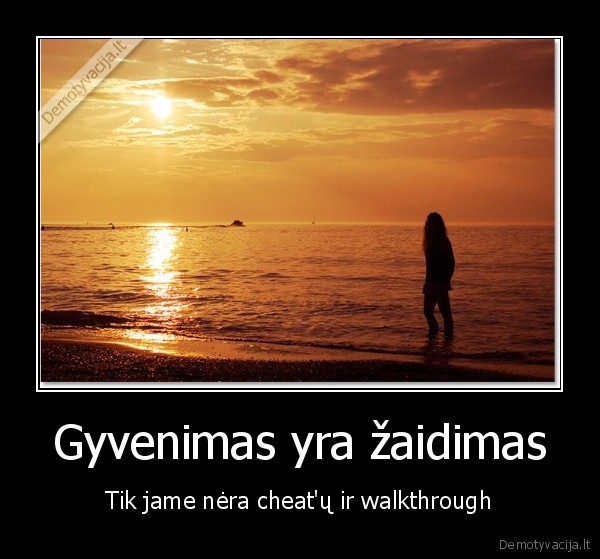 Gyvenimas yra žaidimas