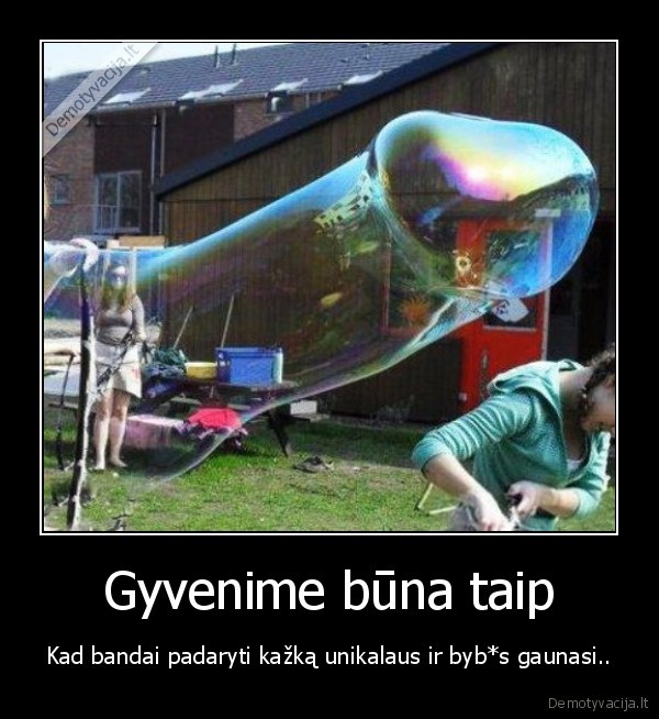 Gyvenime būna taip