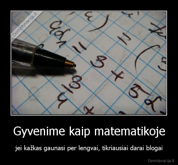 matematika,gyvenimas
