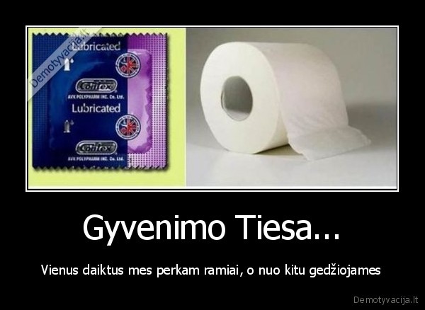 Gyvenimo Tiesa...