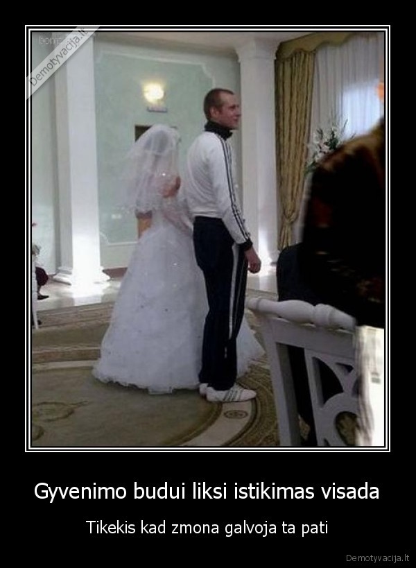 Gyvenimo budui liksi istikimas visada