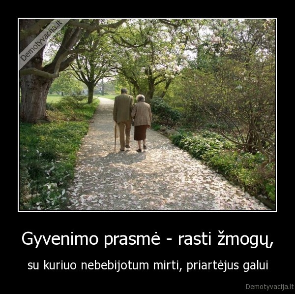 gyenimo, prasme,mirties, baime,nusiraminimas,suvokimas