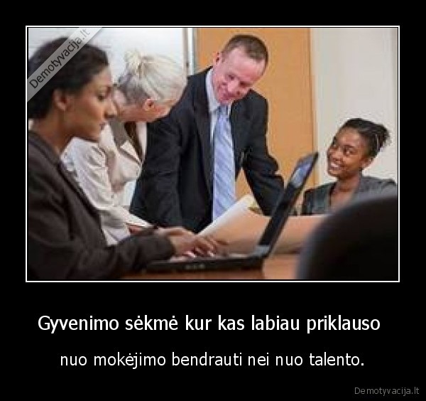 svarbiausia, gyvenime, bendravimas