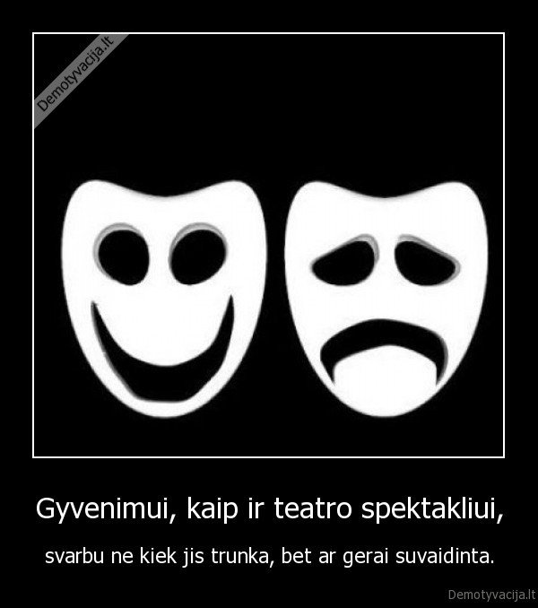 gyvenimas, teatras, spektaklis