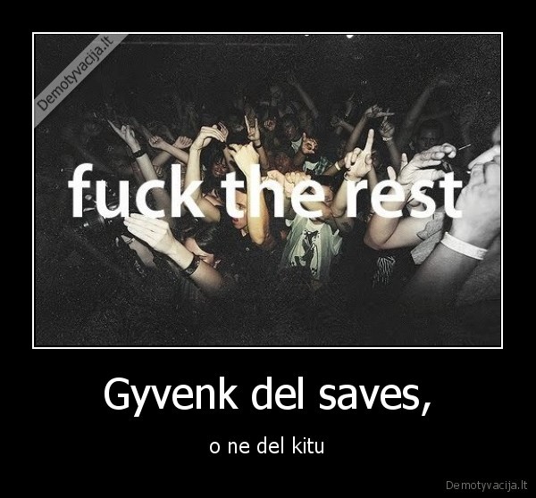 fuck,the,rest,dek,ant,visu,ir,daryk,ka,nori