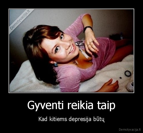 Gyventi reikia taip