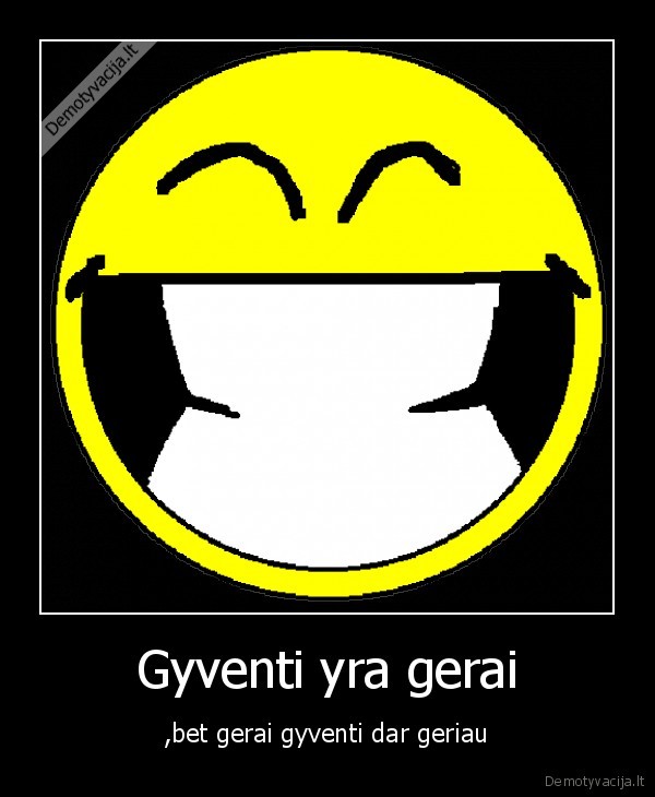 Gyventi yra gerai