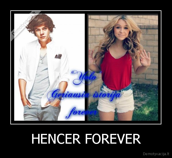HENCER FOREVER