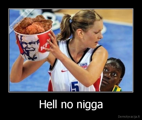 nigga, no