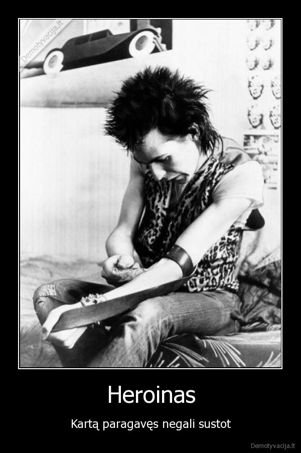 heroin,sid, vicious,sex, pistols