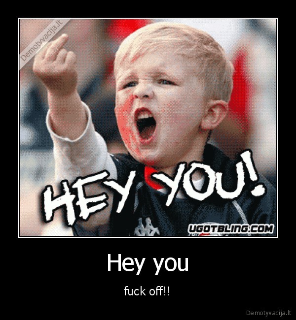 Hey you