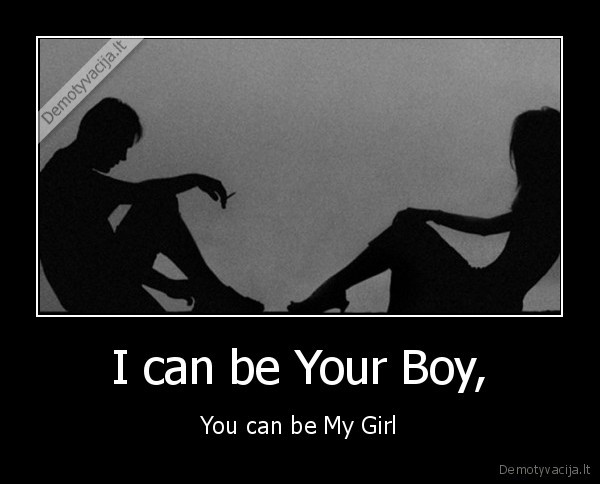 I can be Your Boy,