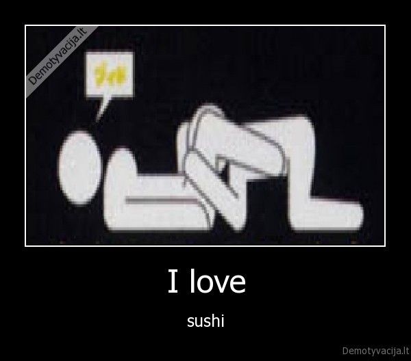I love