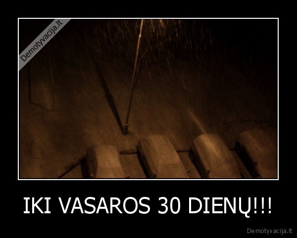IKI VASAROS 30 DIENŲ!!!