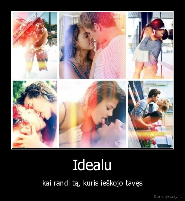 ieskoti,idealu,rasti,laime,meile