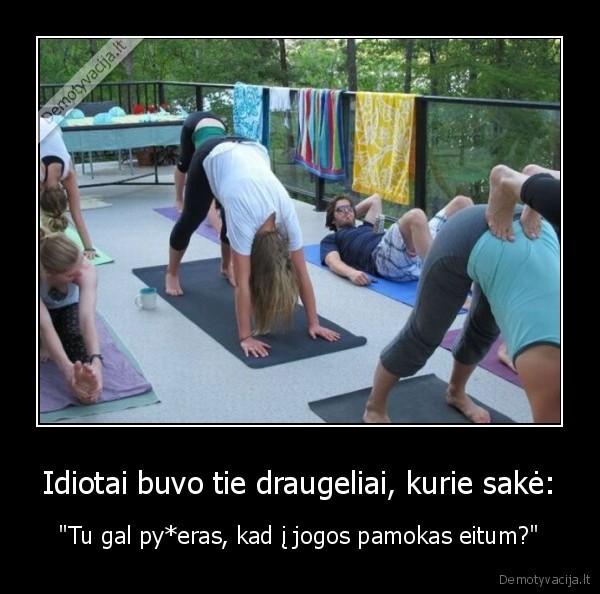 joga,tympos,kietas, bicas