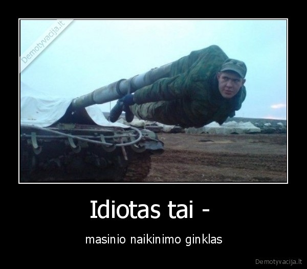 ginklas,idiotas