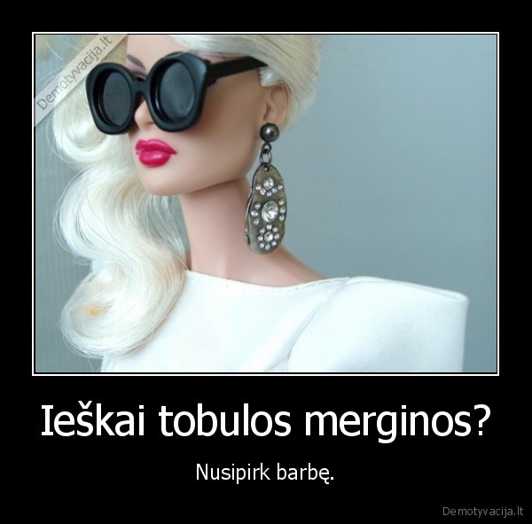 Ieškai tobulos merginos?