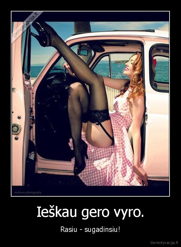 Ieškau gero vyro.