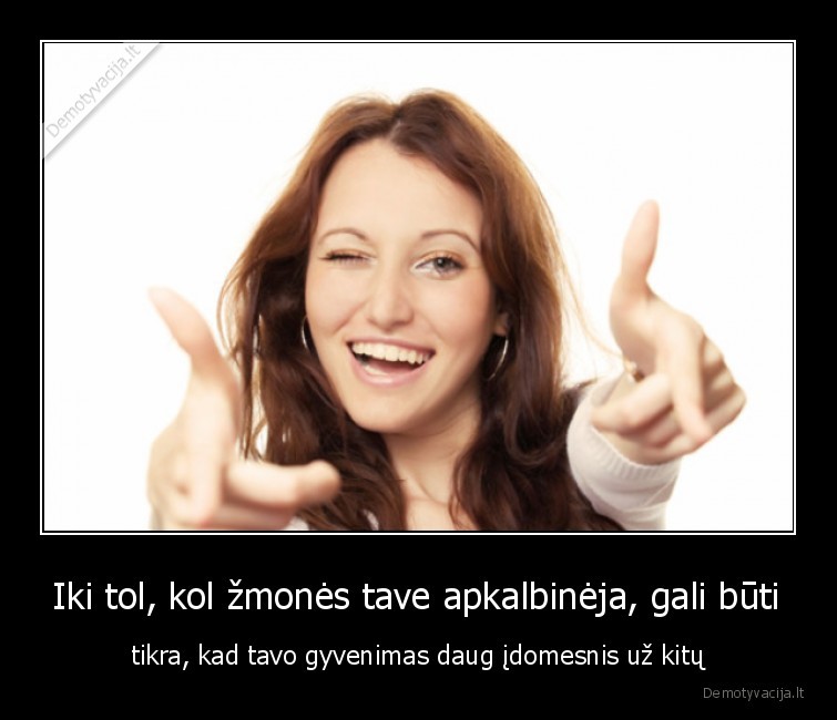 gyvenimas,apkalbos,mergina