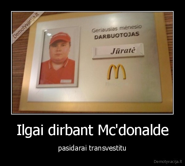 Ilgai dirbant Mc'donalde